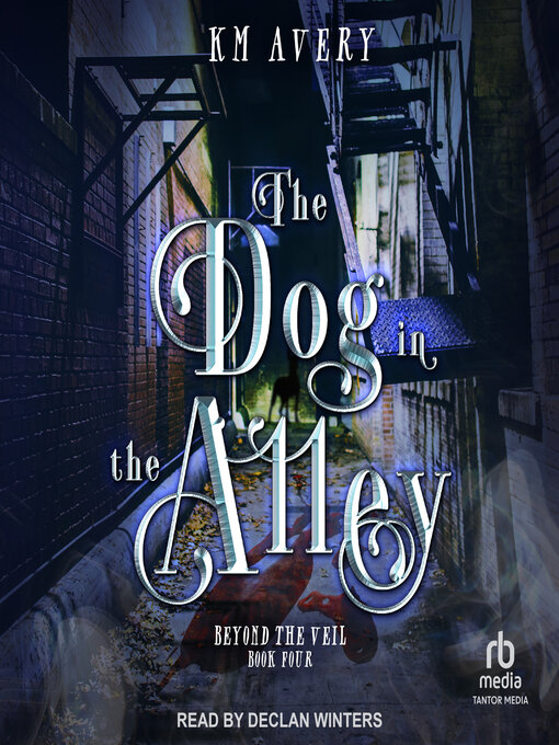 Title details for The Dog in the Alley by KM Avery - Available